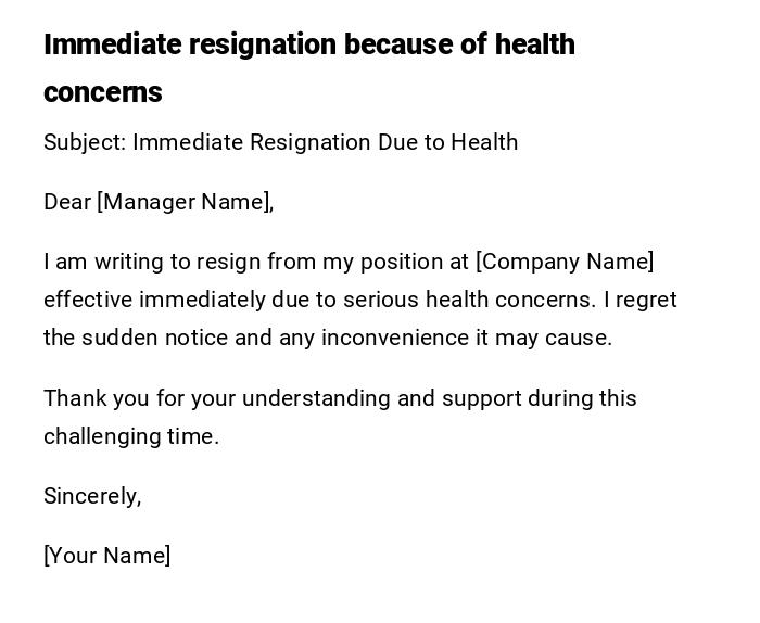 Immediate resignation because of health concerns