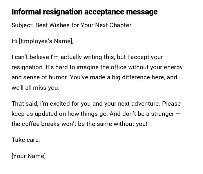 Informal resignation acceptance message Informal resignation acceptance message