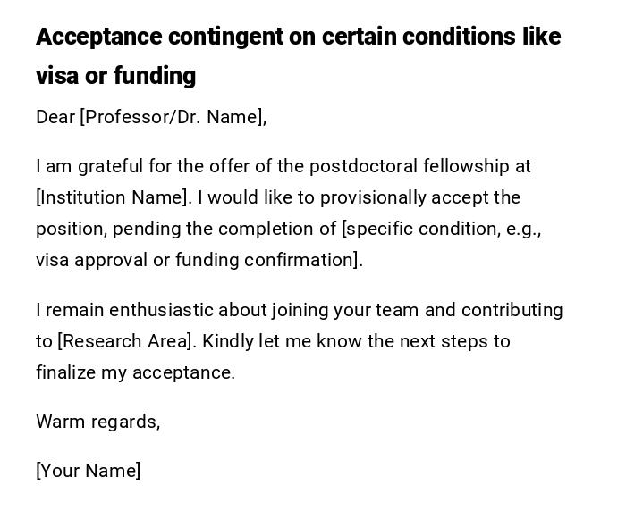 Acceptance contingent on certain conditions like visa or funding Acceptance contingent on certain conditions like visa or funding