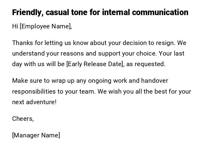 Friendly, casual tone for internal communication Friendly, casual tone for internal communication