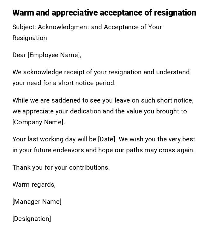 Warm and appreciative acceptance of resignation Warm and appreciative acceptance of resignation