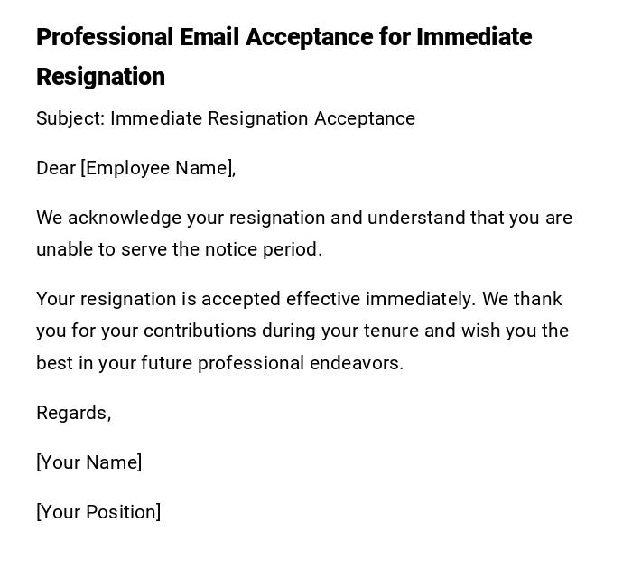 Professional Email Acceptance for Immediate Resignation Professional Email Acceptance for Immediate Resignation