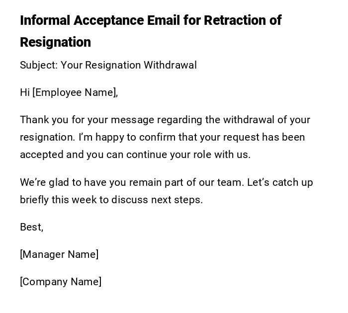 Informal Acceptance Email for Retraction of Resignation Informal Acceptance Email for Retraction of Resignation