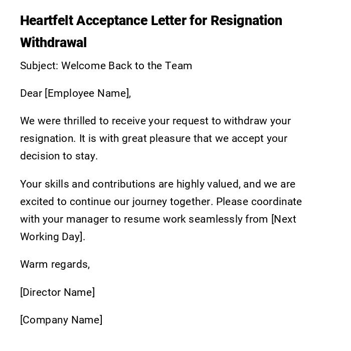 Heartfelt Acceptance Letter for Resignation Withdrawal Heartfelt Acceptance Letter for Resignation Withdrawal