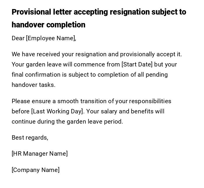 Provisional letter accepting resignation subject to handover completion Provisional letter accepting resignation subject to handover completion