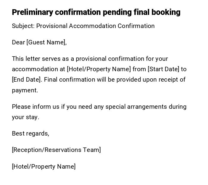 Preliminary confirmation pending final booking