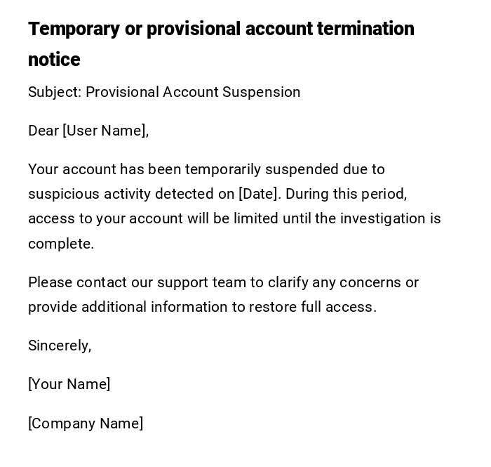 Temporary or provisional account termination notice Temporary or provisional account termination notice