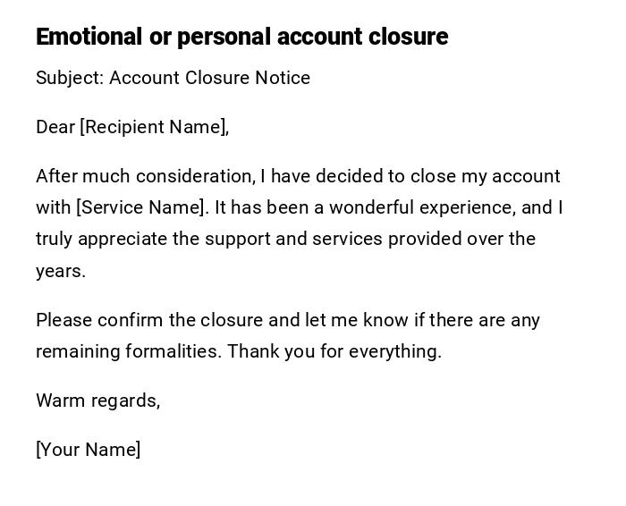 Emotional or personal account closure Emotional or personal account closure