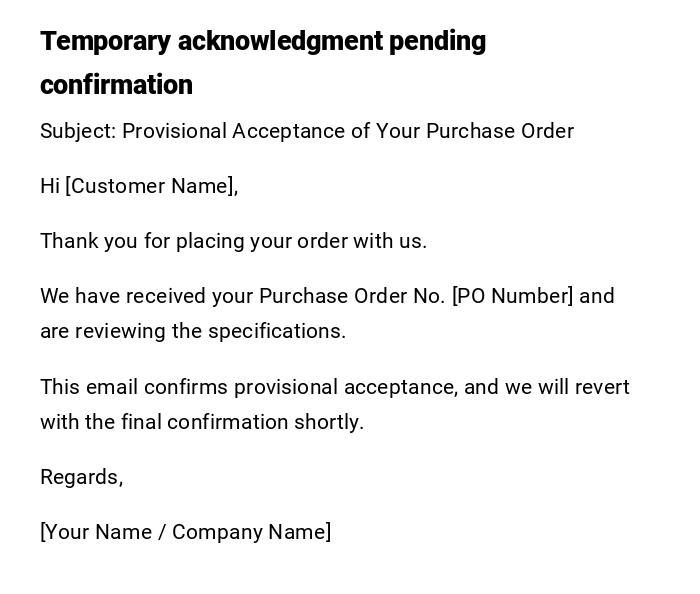 Temporary acknowledgment pending confirmation Temporary acknowledgment pending confirmation
