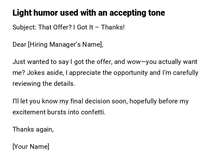 Light humor used with an accepting tone Light humor used with an accepting tone