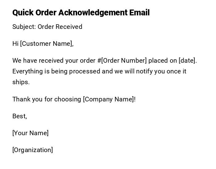 Quick Order Acknowledgement Email