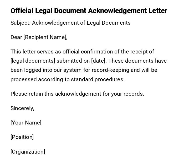 Official Legal Document Acknowledgement Letter