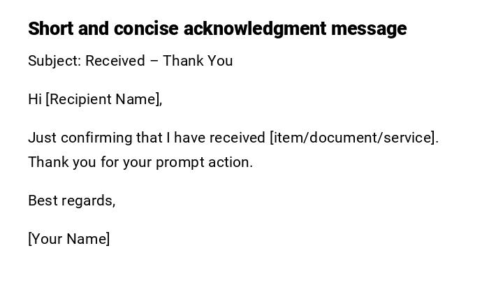 Short and concise acknowledgment message