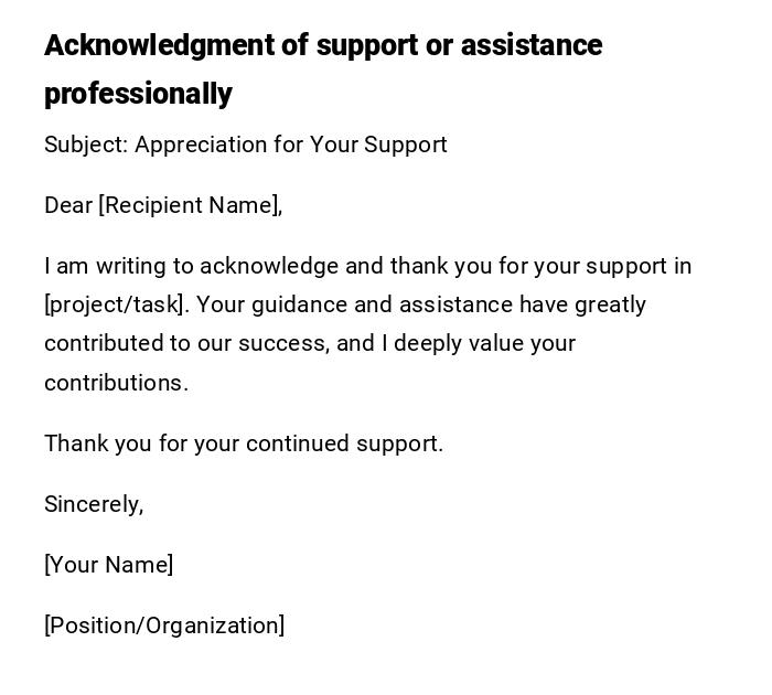 Acknowledgment of support or assistance professionally