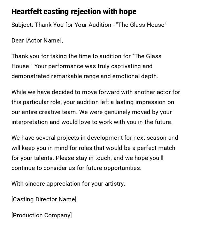 Heartfelt casting rejection with hope Heartfelt casting rejection with hope