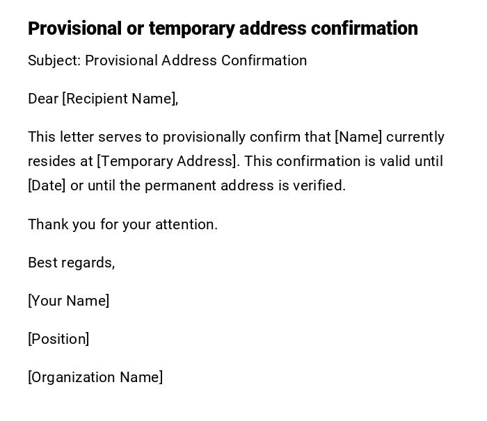 Provisional or temporary address confirmation Provisional or temporary address confirmation