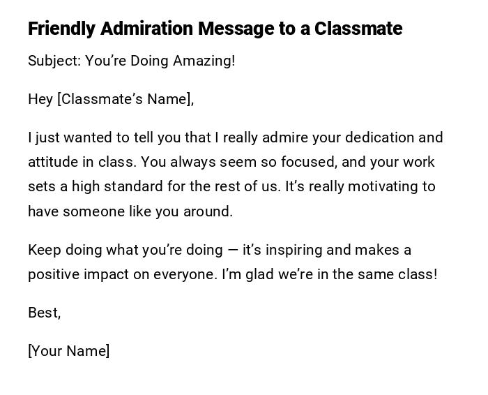 Friendly Admiration Message to a Classmate Friendly Admiration Message to a Classmate