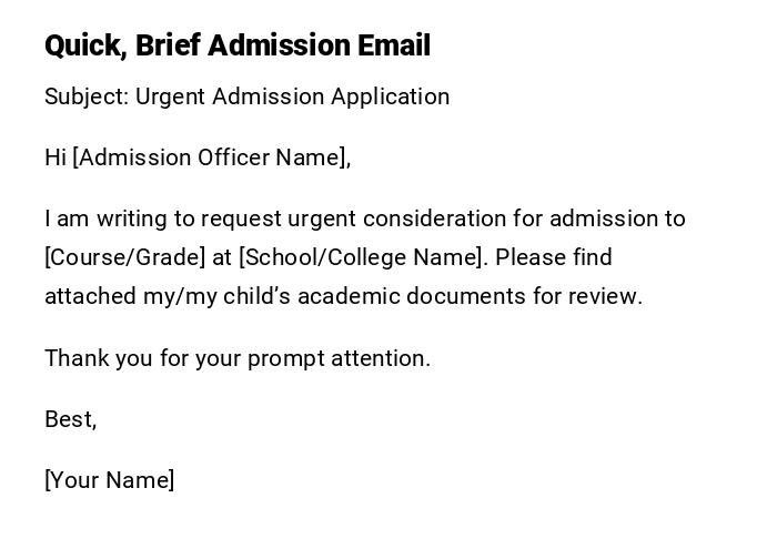 Quick, Brief Admission Email Quick, Brief Admission Email