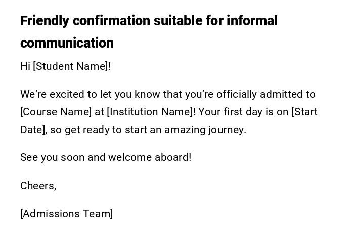 Friendly confirmation suitable for informal communication Friendly confirmation suitable for informal communication