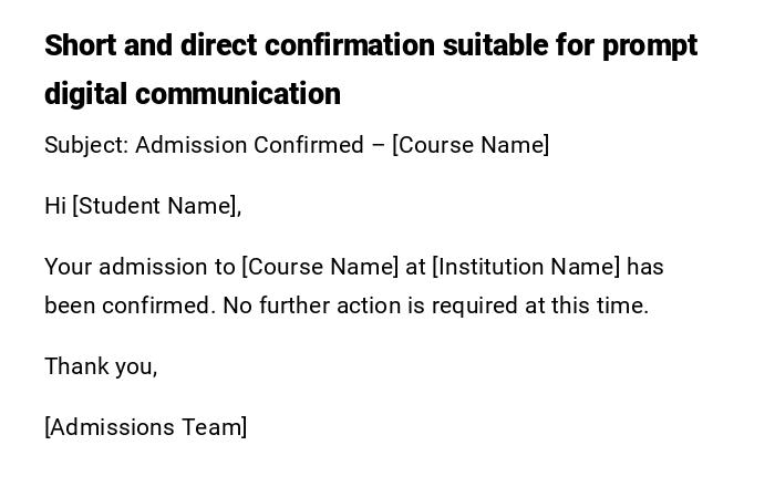 Short and direct confirmation suitable for prompt digital communication Short and direct confirmation suitable for prompt digital communication