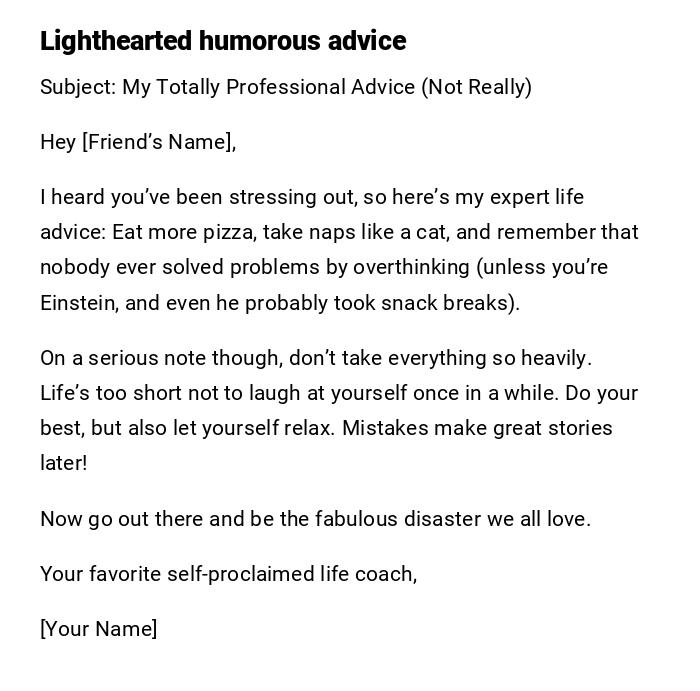 Lighthearted humorous advice Lighthearted humorous advice
