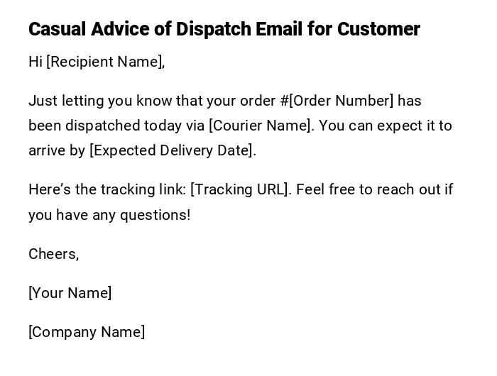 Casual Advice of Dispatch Email for Customer Casual Advice of Dispatch Email for Customer