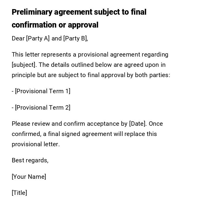 Preliminary agreement subject to final confirmation or approval Preliminary agreement subject to final confirmation or approval