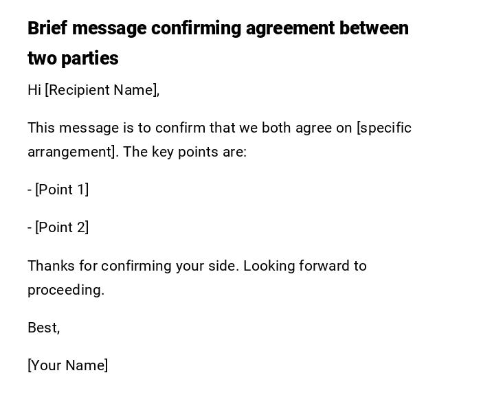 Brief message confirming agreement between two parties Brief message confirming agreement between two parties