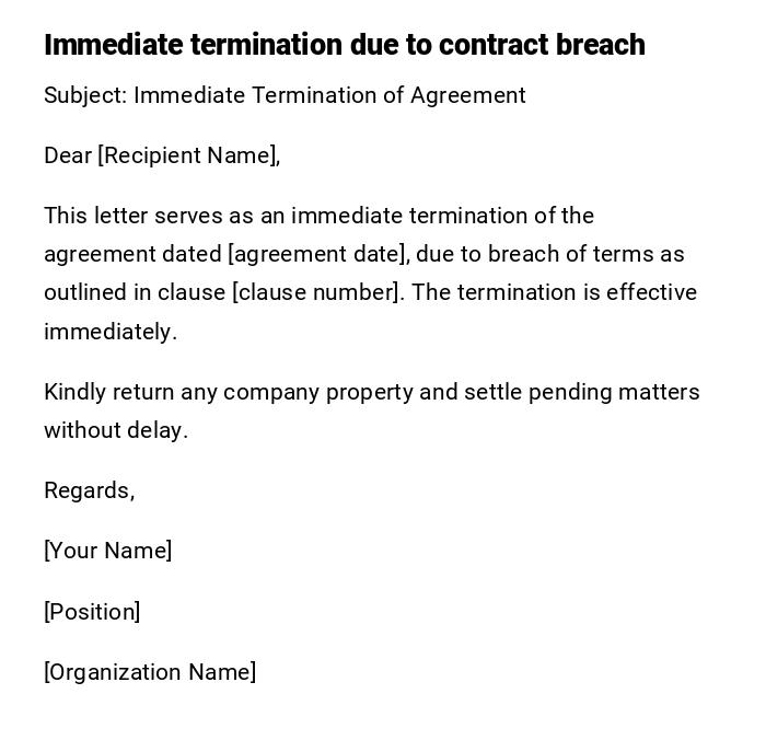 Immediate termination due to contract breach Immediate termination due to contract breach