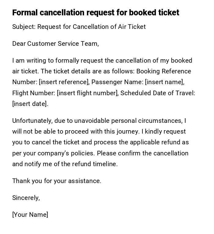 Formal cancellation request for booked ticket Formal cancellation request for booked ticket