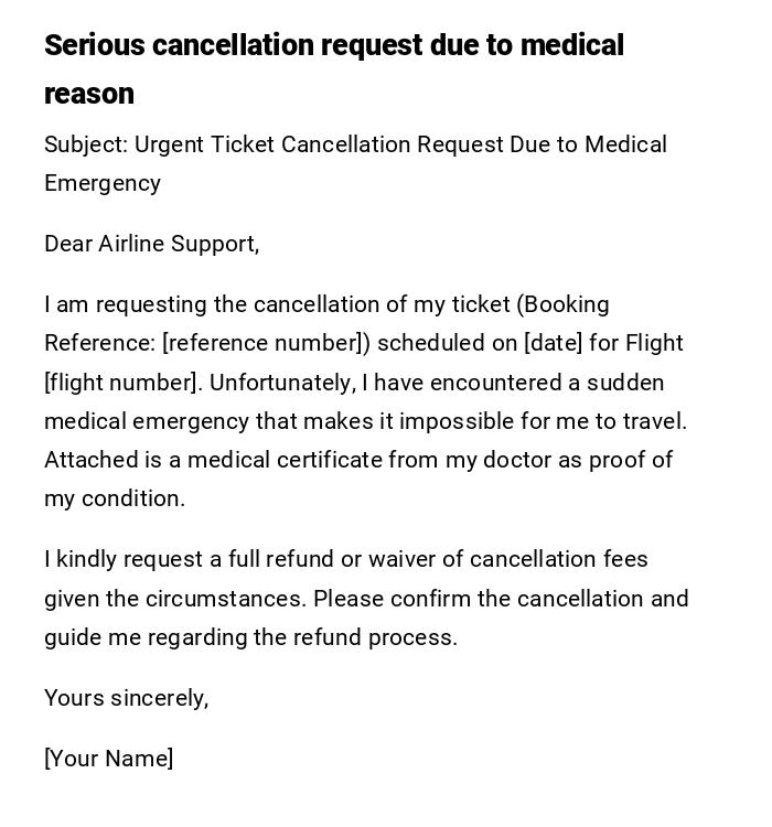 Serious cancellation request due to medical reason Serious cancellation request due to medical reason