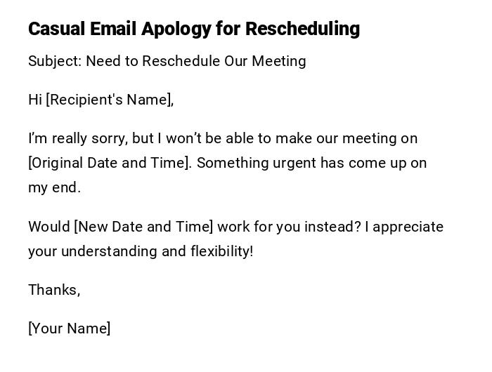 Casual Email Apology for Rescheduling Casual Email Apology for Rescheduling