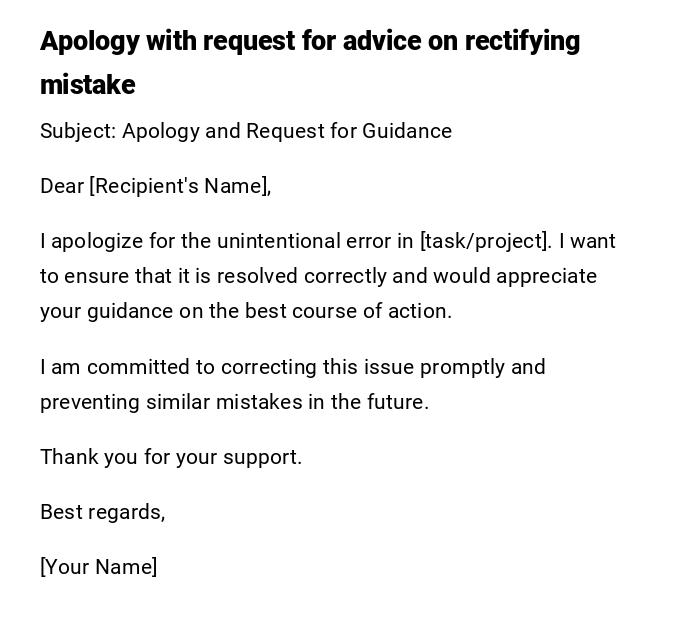 Apology with request for advice on rectifying mistake Apology with request for advice on rectifying mistake