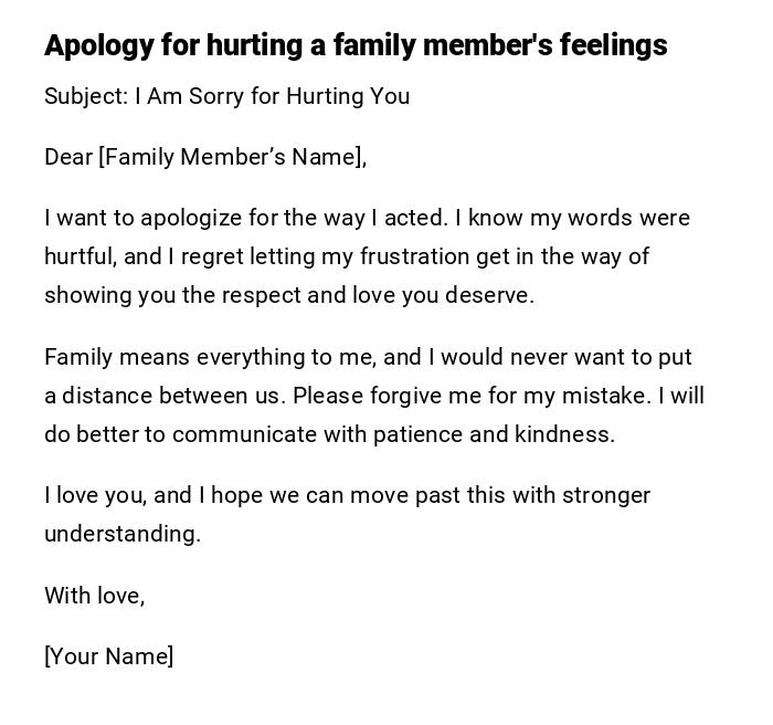 Apology for hurting a family member's feelings Apology for hurting a family member's feelings
