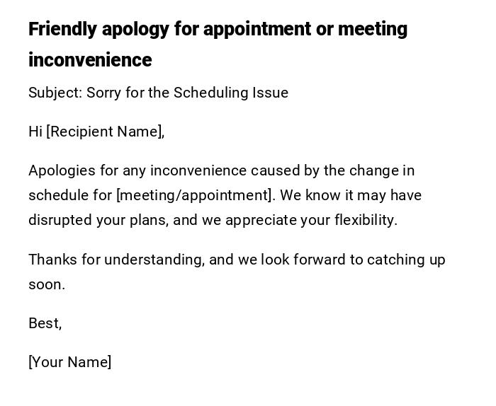 Friendly apology for appointment or meeting inconvenience Friendly apology for appointment or meeting inconvenience