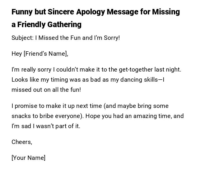 Funny but Sincere Apology Message for Missing a Friendly Gathering Funny but Sincere Apology Message for Missing a Friendly Gathering