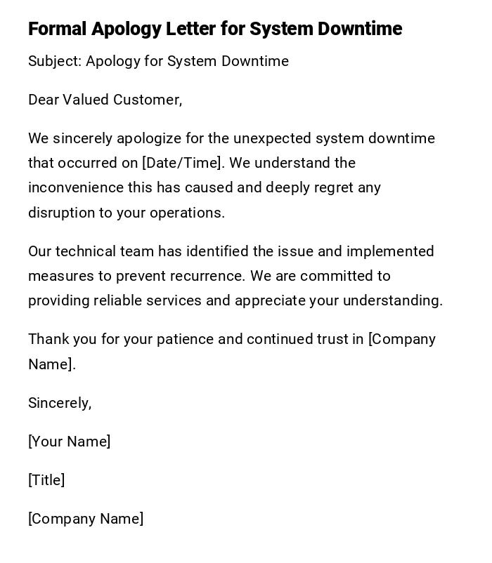 Formal Apology Letter for System Downtime Formal Apology Letter for System Downtime