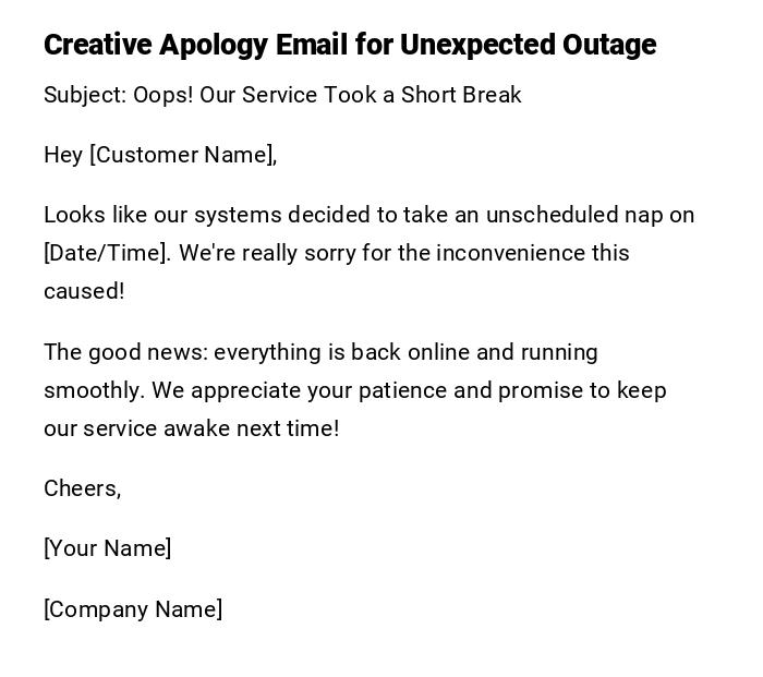 Creative Apology Email for Unexpected Outage Creative Apology Email for Unexpected Outage