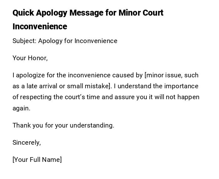 Quick Apology Message for Minor Court Inconvenience Quick Apology Message for Minor Court Inconvenience