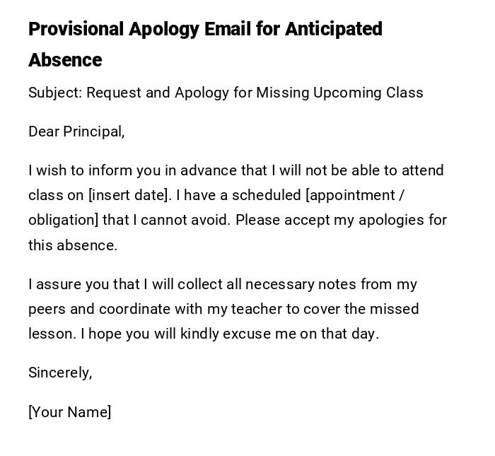 Provisional Apology Email for Anticipated Absence Provisional Apology Email for Anticipated Absence