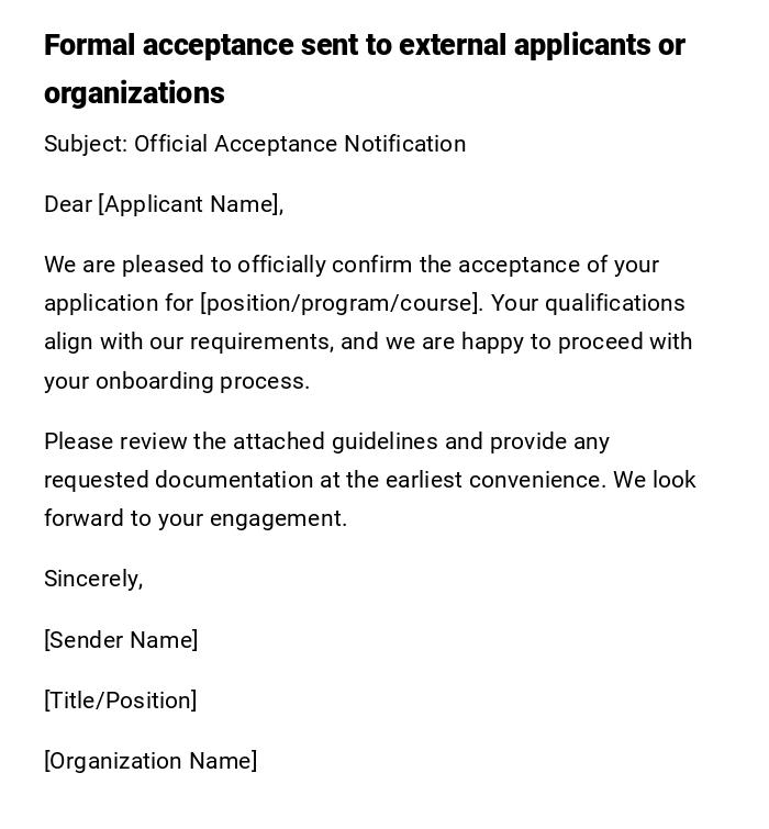 Formal acceptance sent to external applicants or organizations Formal acceptance sent to external applicants or organizations