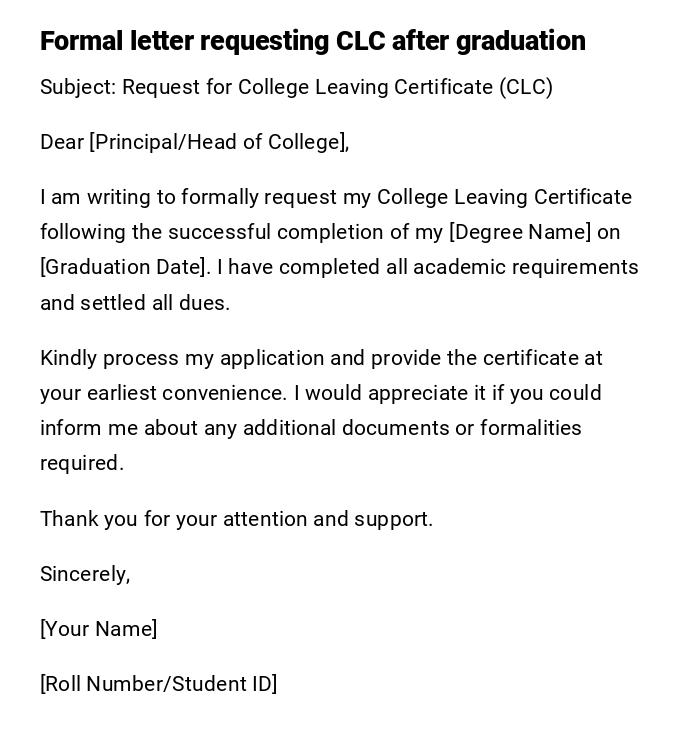 Formal letter requesting CLC after graduation Formal letter requesting CLC after graduation