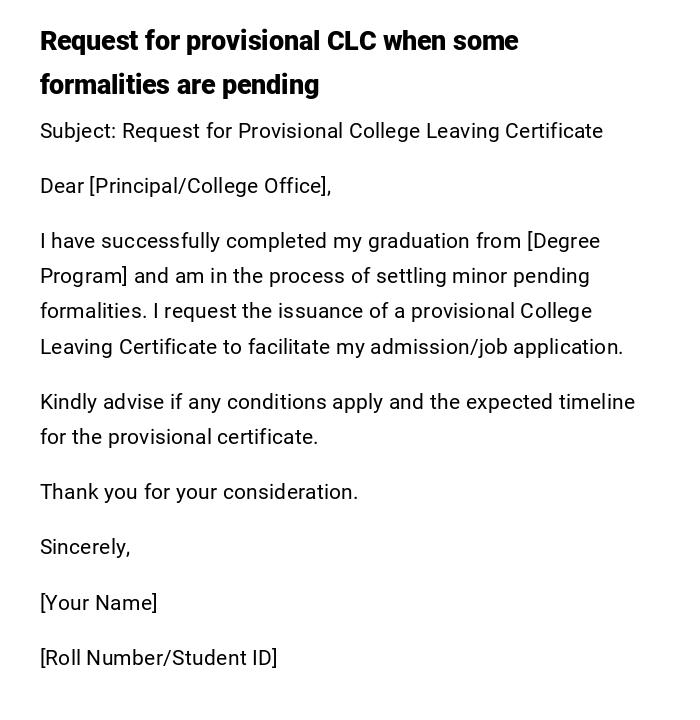 Request for provisional CLC when some formalities are pending Request for provisional CLC when some formalities are pending