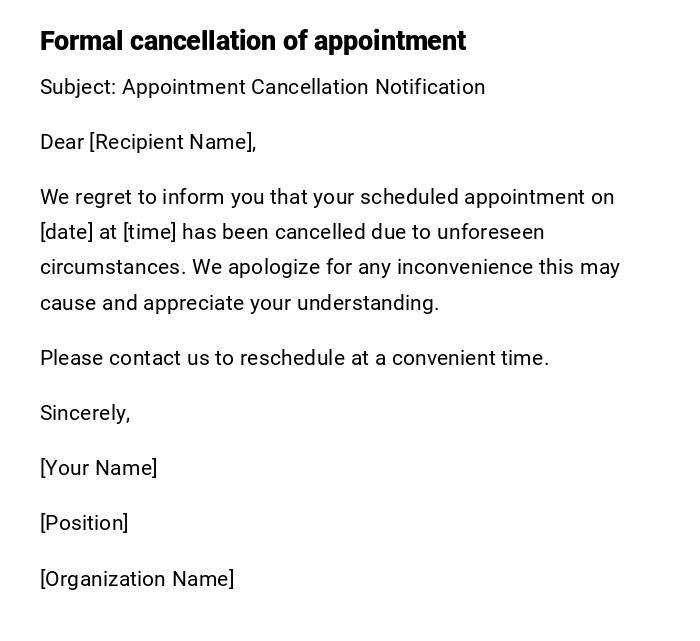 Formal cancellation of appointment Formal cancellation of appointment