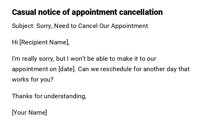 Casual notice of appointment cancellation Casual notice of appointment cancellation