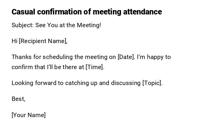 Casual confirmation of meeting attendance Casual confirmation of meeting attendance