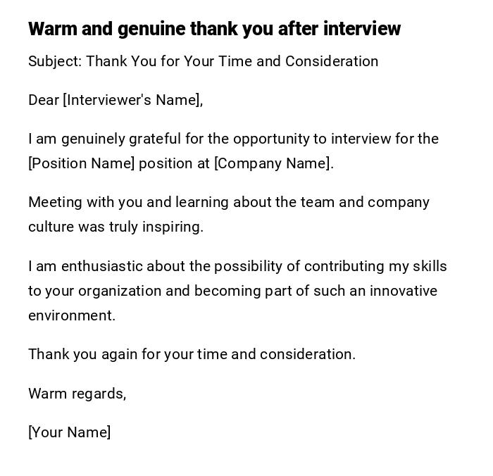 Warm and genuine thank you after interview Warm and genuine thank you after interview