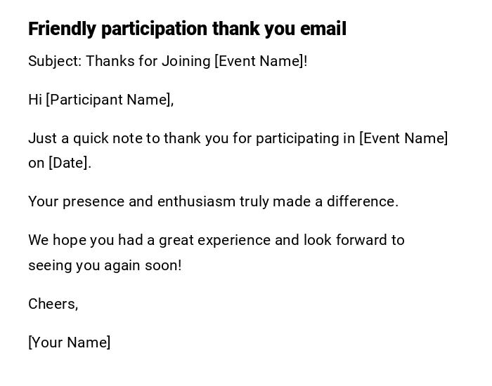 Friendly participation thank you email Friendly participation thank you email