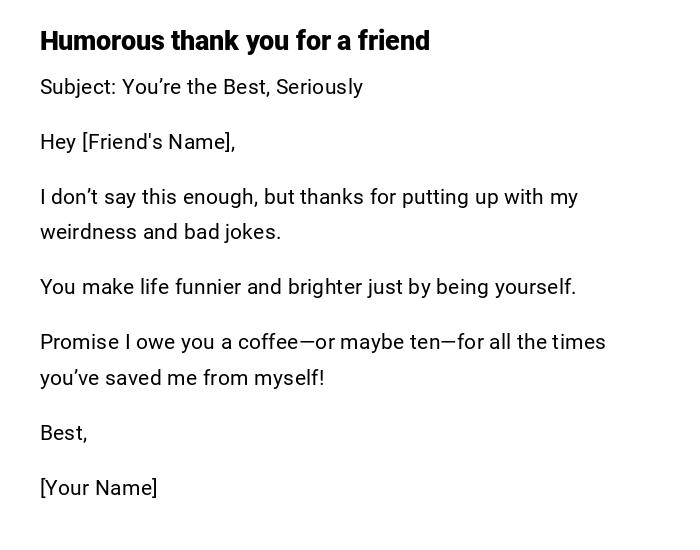Humorous thank you for a friend Humorous thank you for a friend