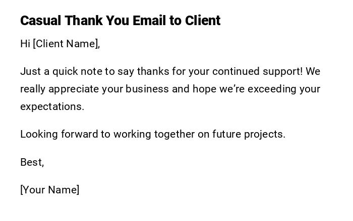 Casual Thank You Email to Client Casual Thank You Email to Client